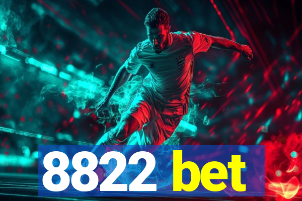 8822 bet